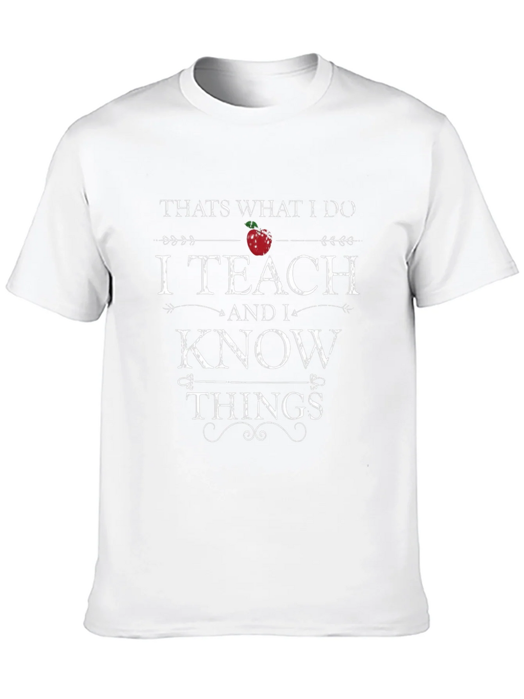 I Teach And I Know Things Graphic Tee product image 3