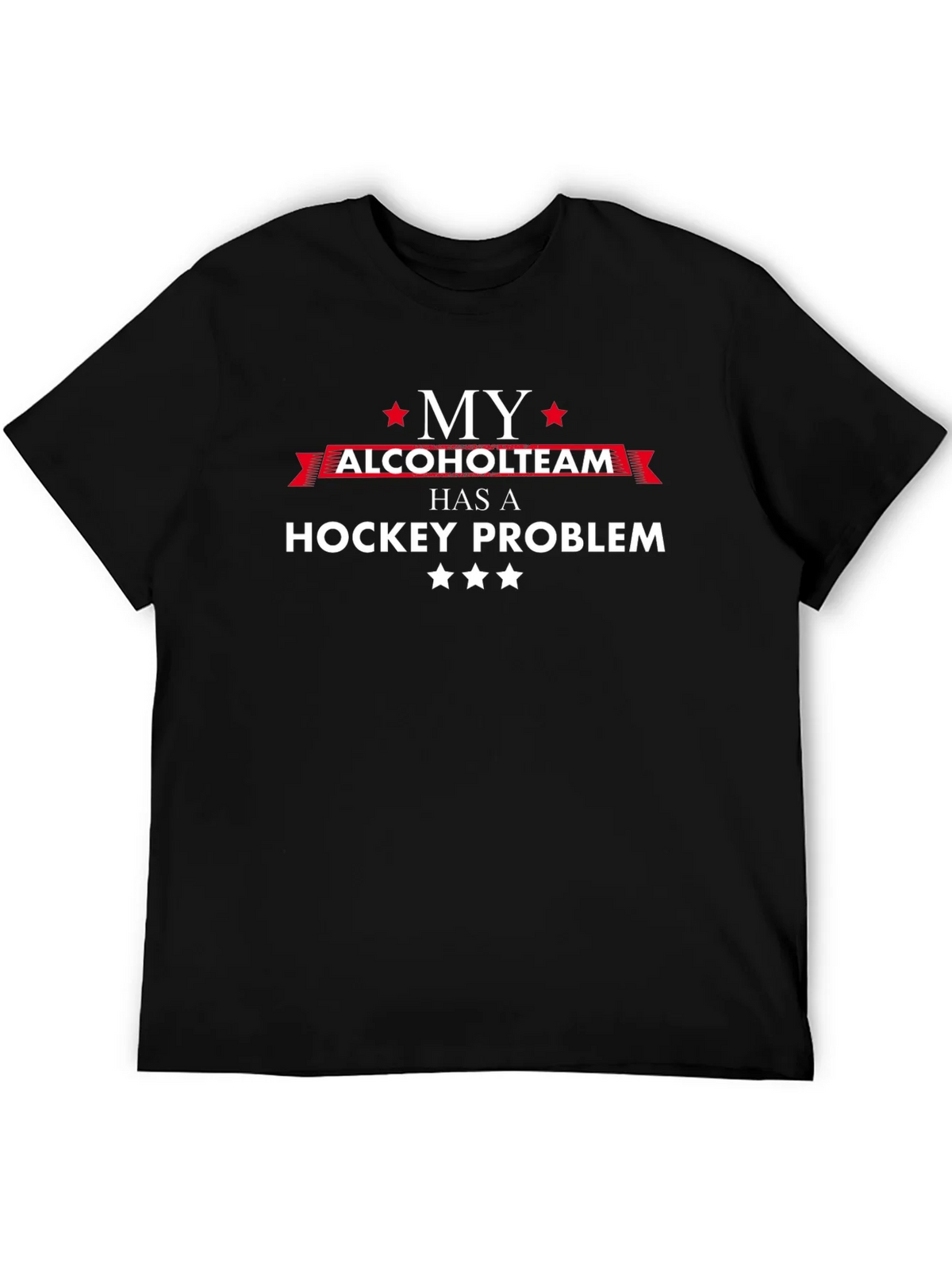 My Alcohol Team Has a Hockey Problem T-Shirt product image 5