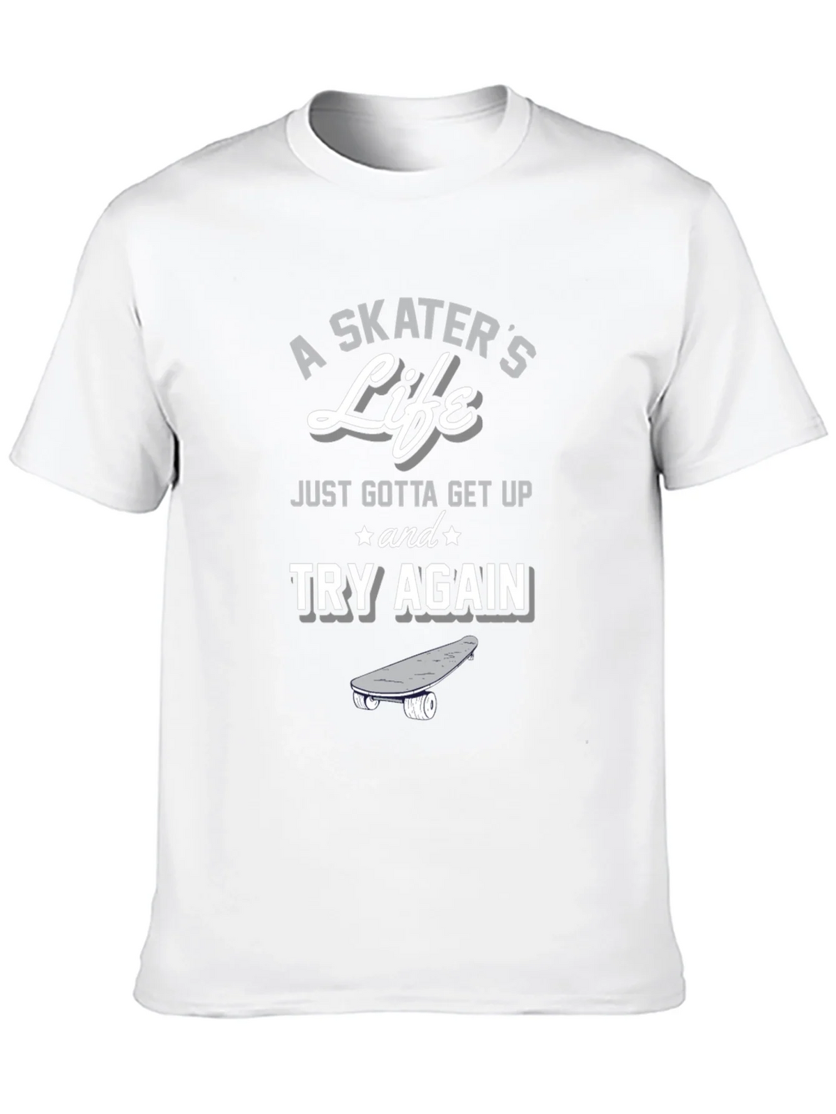 A Skaters Life T-Shirt - Get Up and Try Again Graphic Tee product image 8