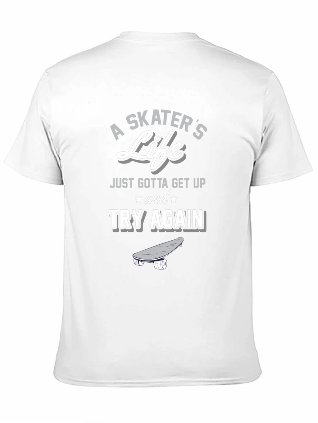 A Skaters Life T-Shirt - Get Up and Try Again Graphic Tee product image 9