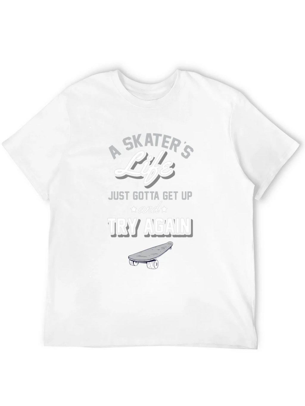 A Skaters Life T-Shirt - Get Up and Try Again Graphic Tee product image 10