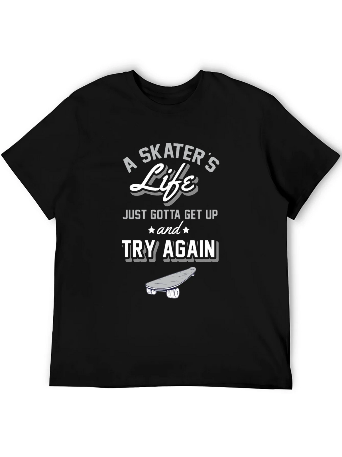 A Skaters Life T-Shirt - Get Up and Try Again Graphic Tee product image 5
