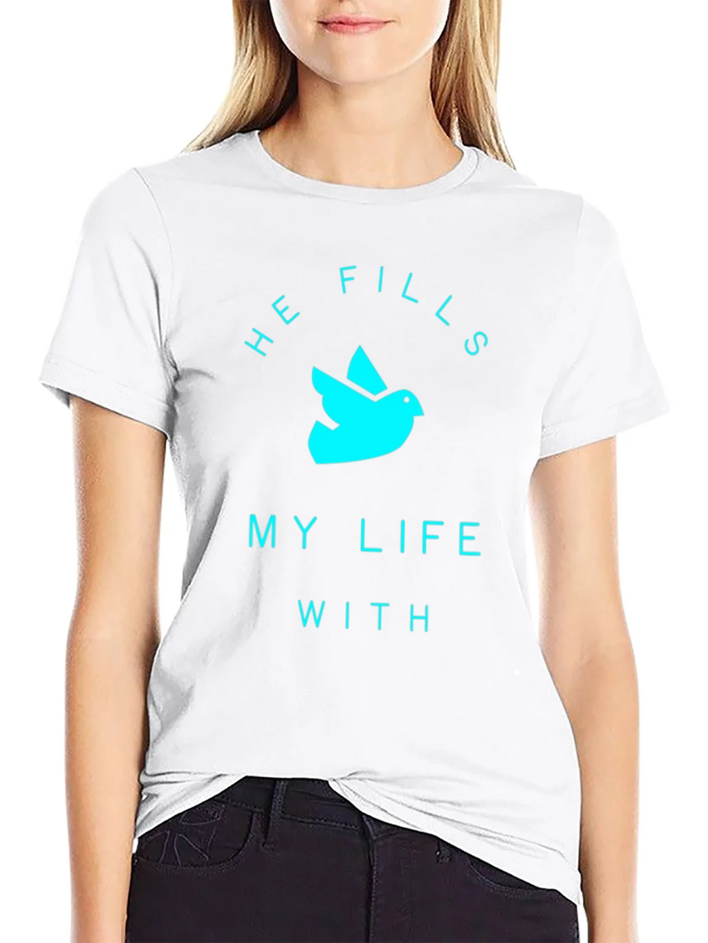 He Fills My Life T-Shirt product image 8