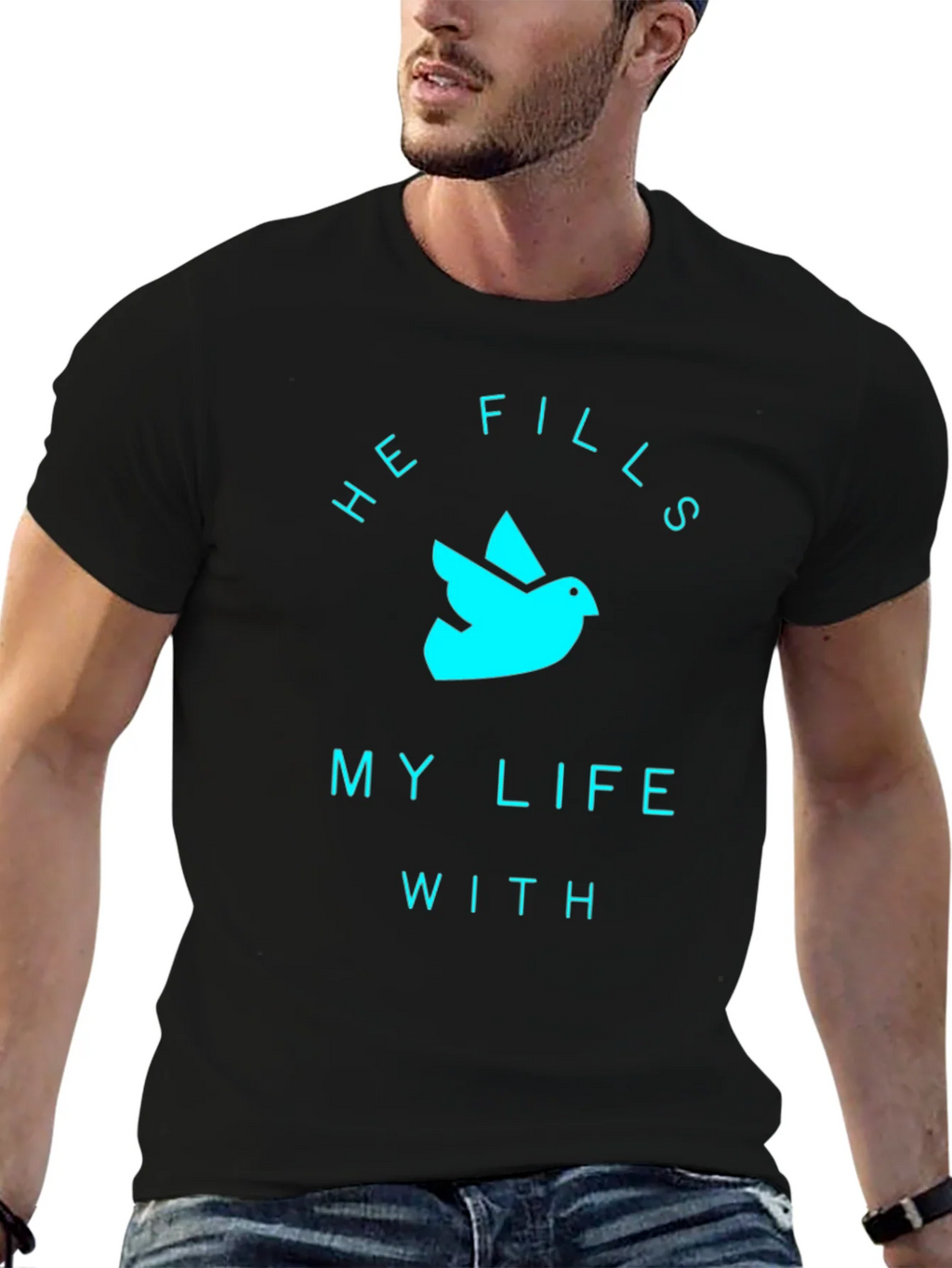He Fills My Life T-Shirt product image 6