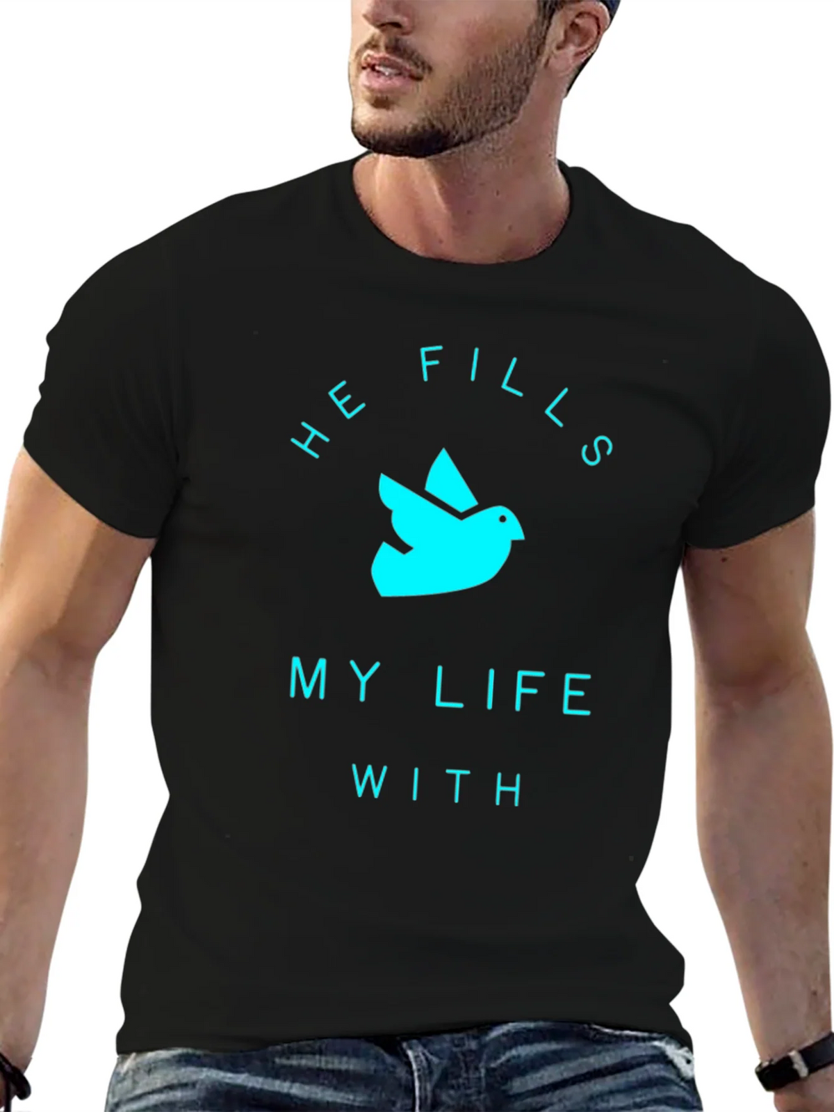 He Fills My Life T-Shirt product image 6