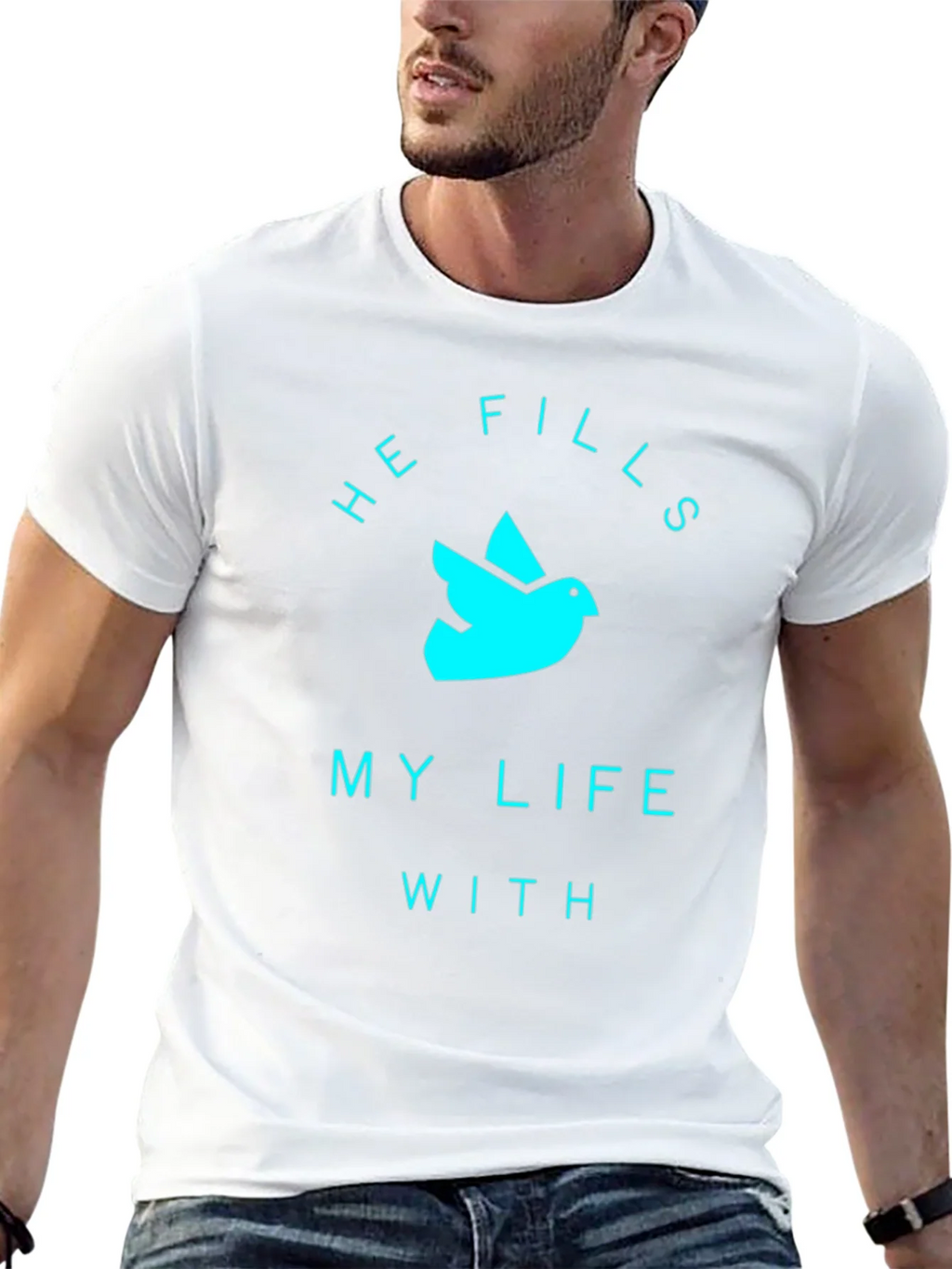 He Fills My Life T-Shirt product image 12