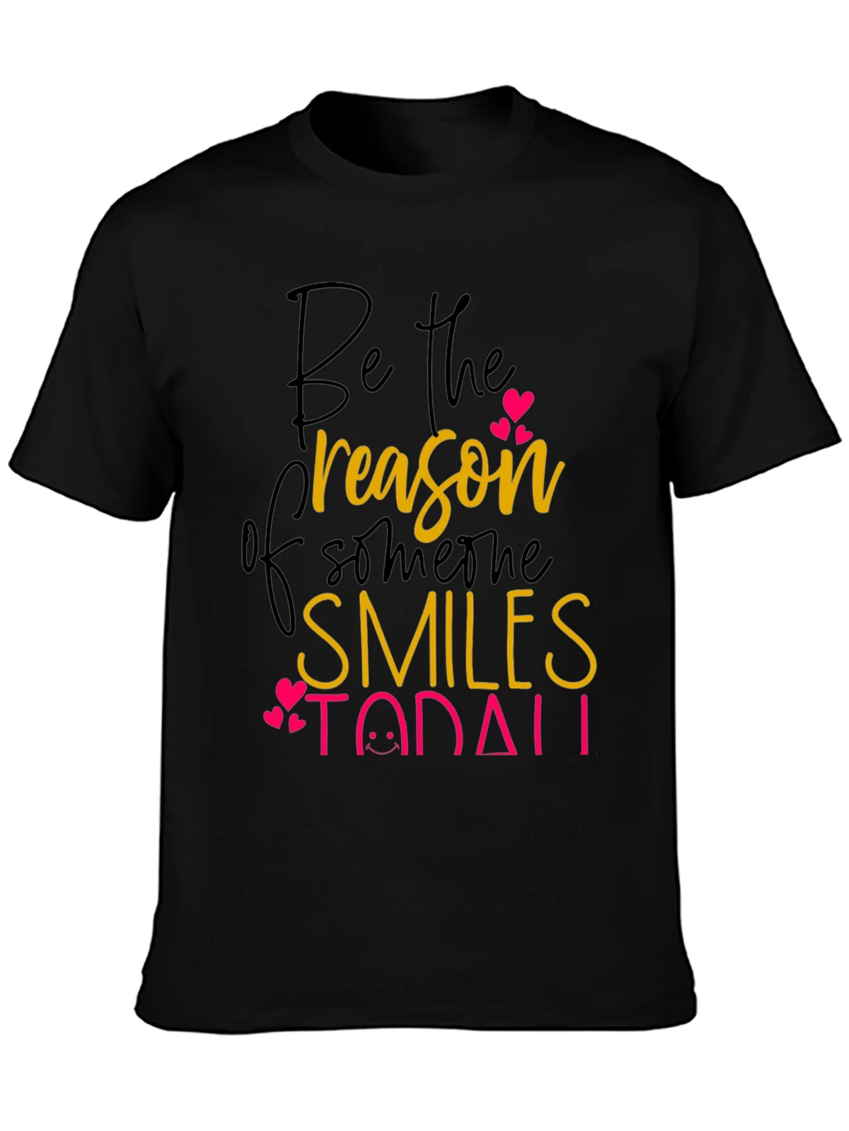 Be the Reason T-Shirt: Spread Smiles Today! product image 3
