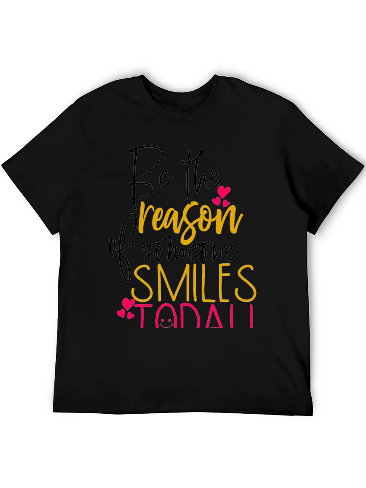 Be the Reason T-Shirt: Spread Smiles Today! product image 5