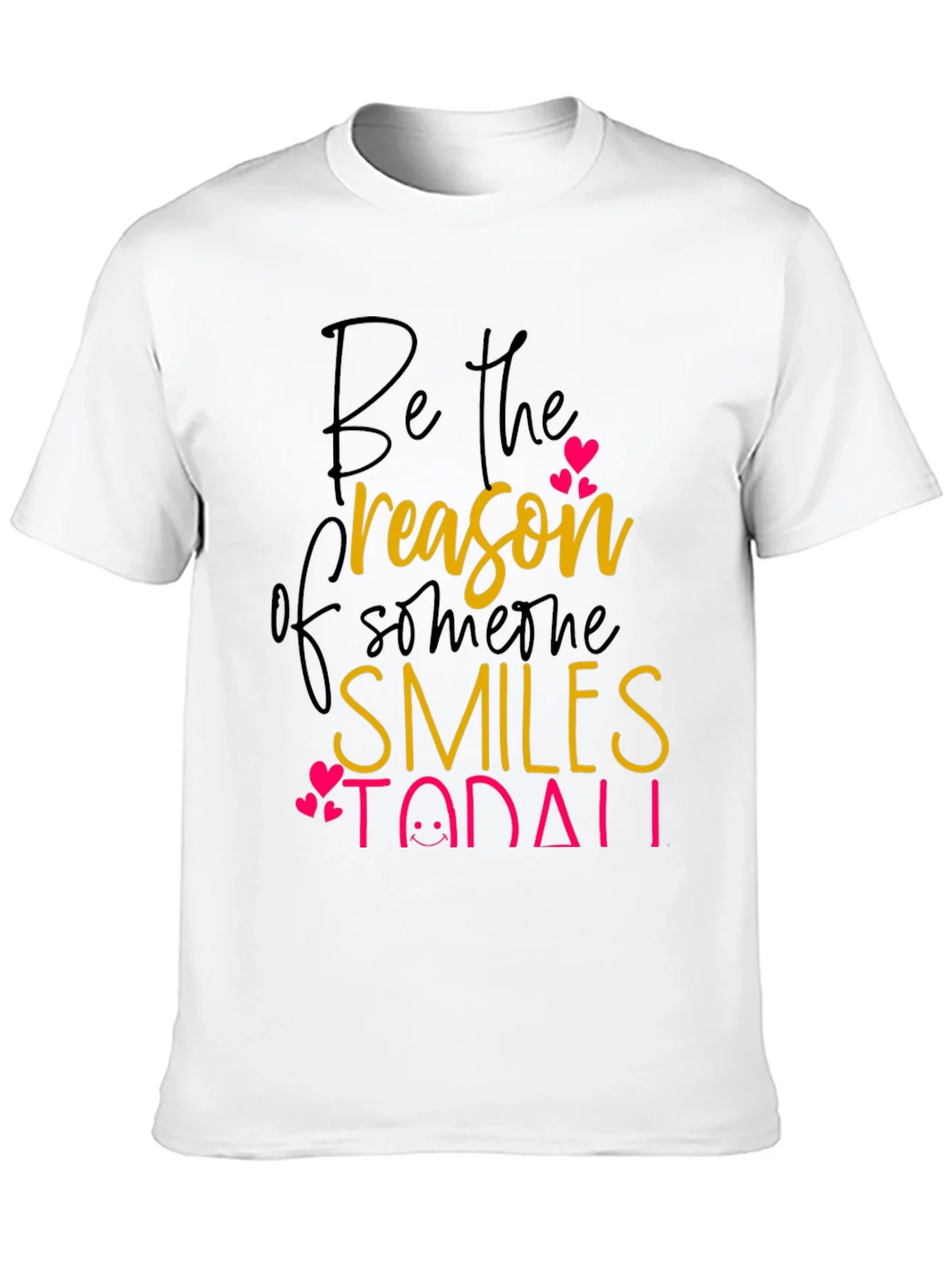 Be the Reason T-Shirt: Spread Smiles Today! product image 9