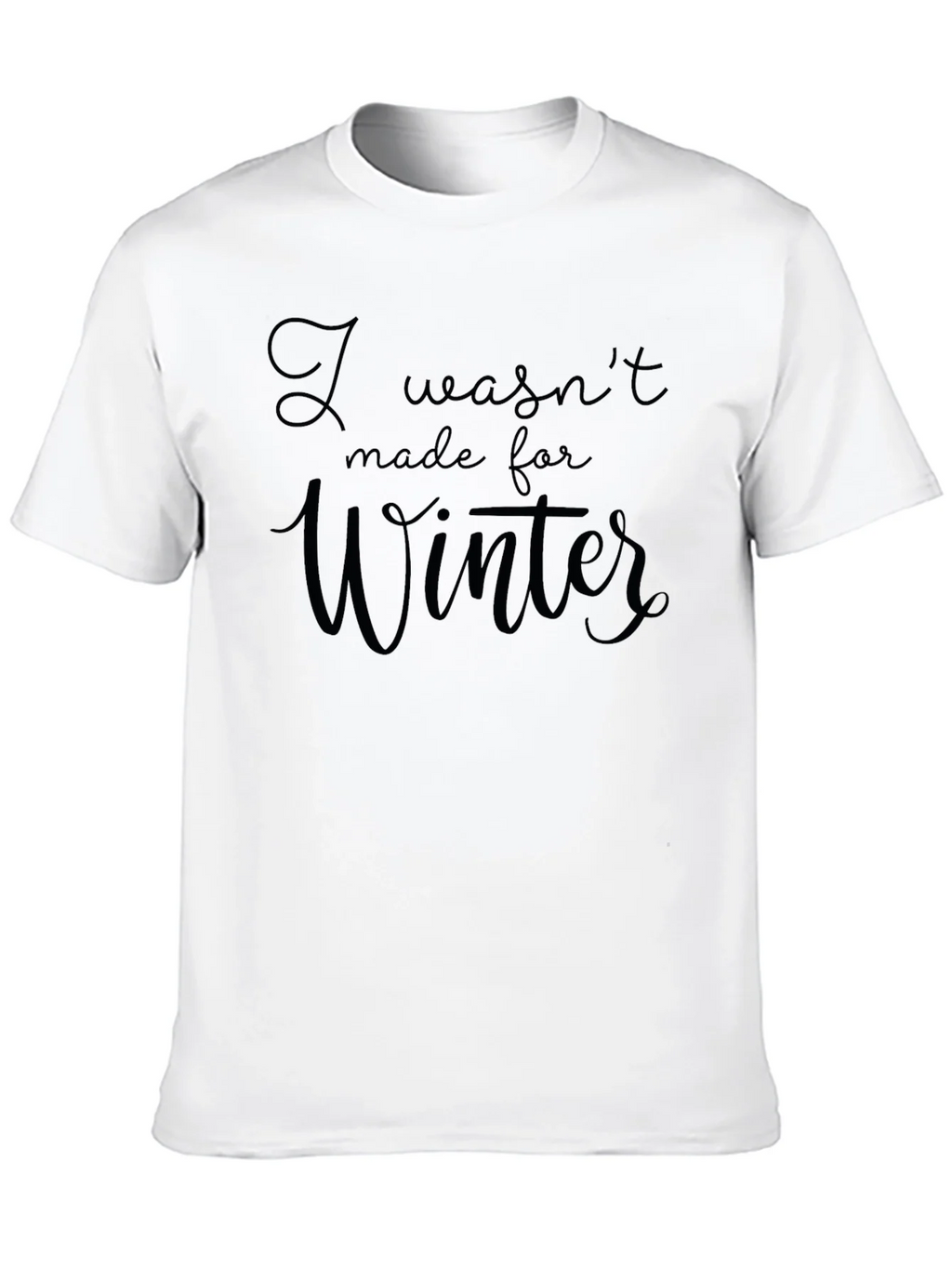 I Wasnt Made For Winter Black T-Shirt product image 9