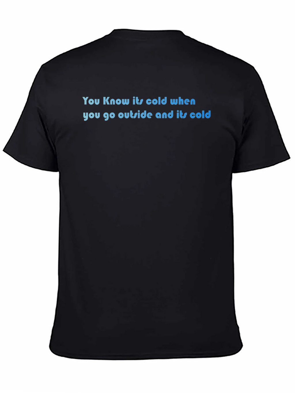 Funny Cold Weather T-Shirt product image 1