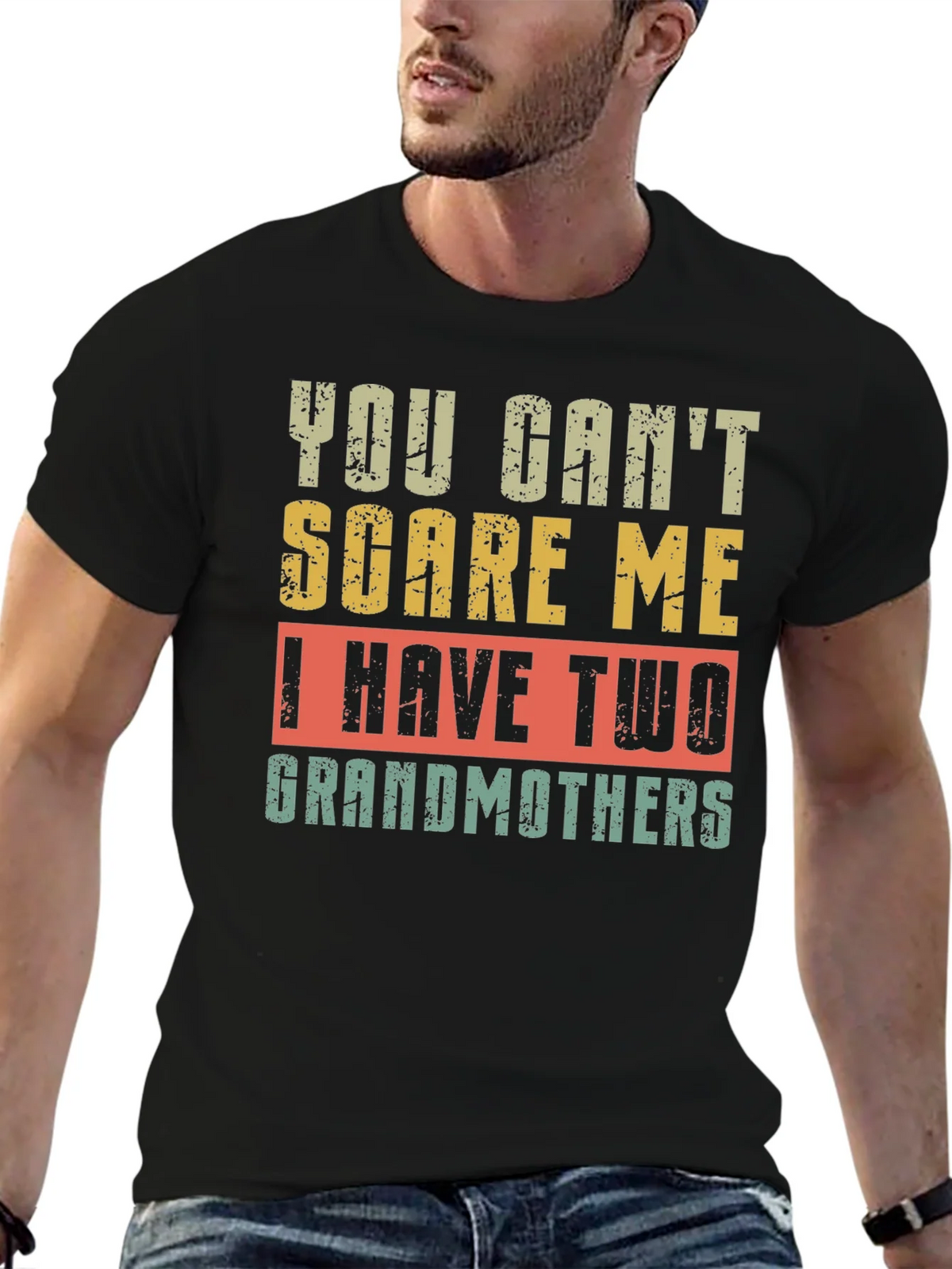 You Cant Scare Me I Have Two Grandmothers T-Shirt product image 6