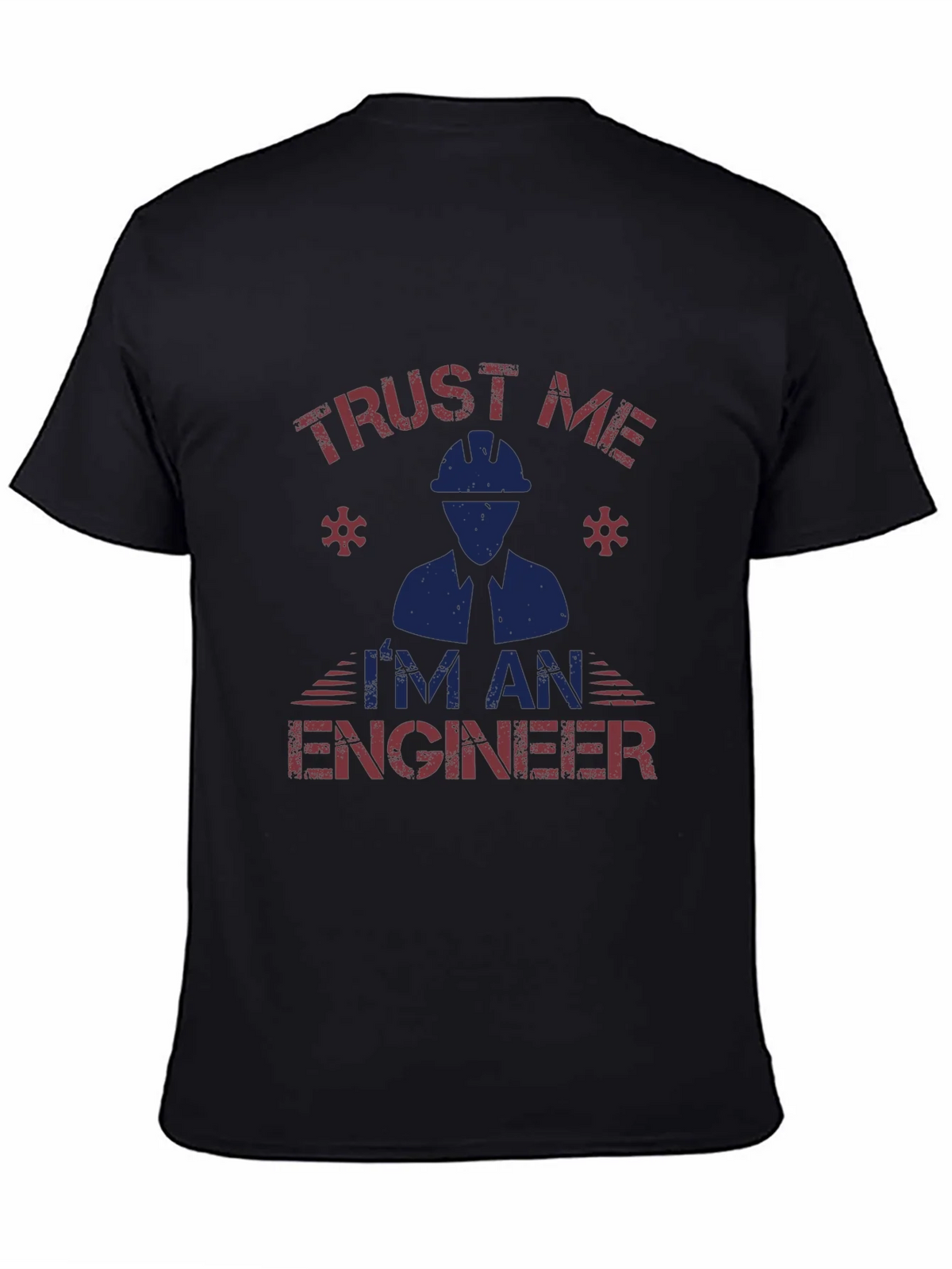 Trust Me Im An Engineer Graphic T-Shirt