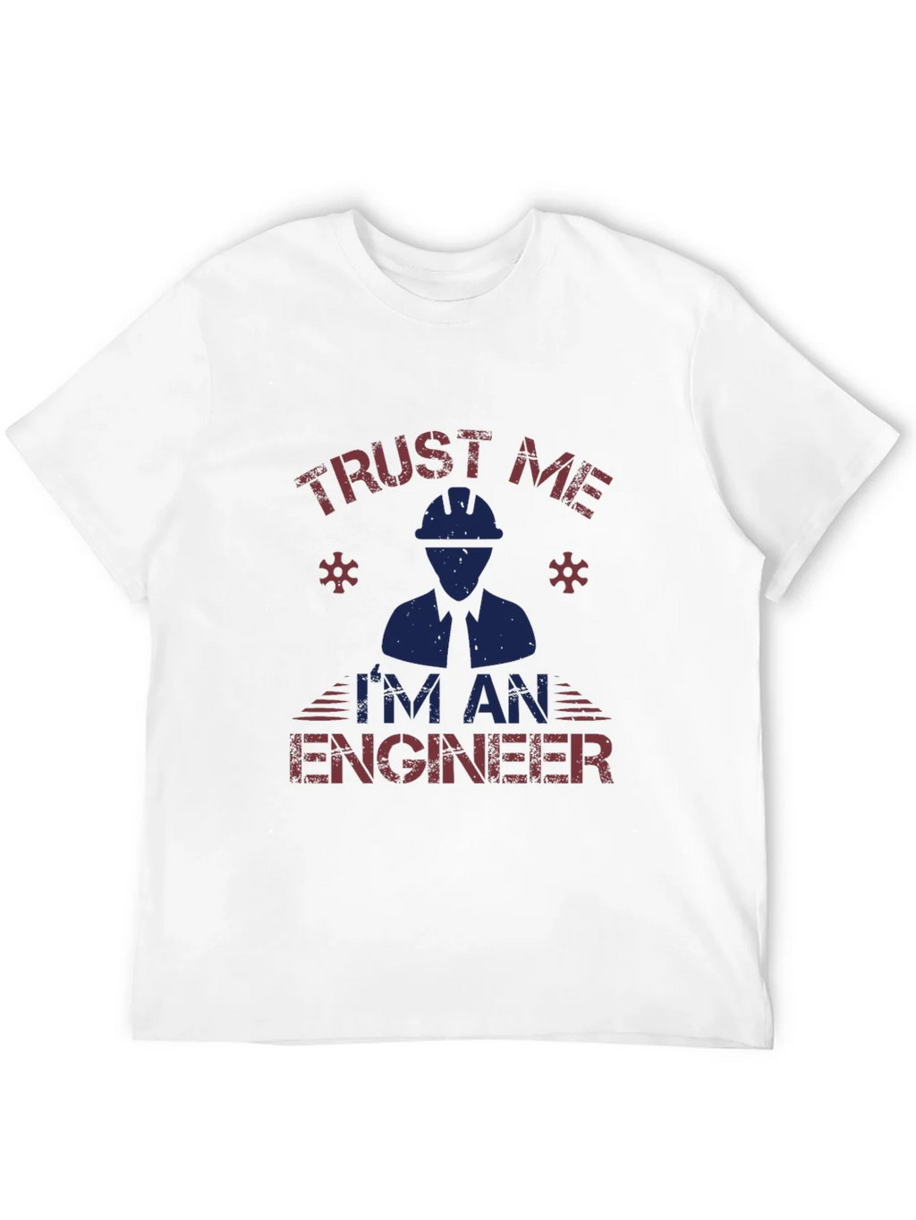 Trust Me Im An Engineer Graphic T-Shirt