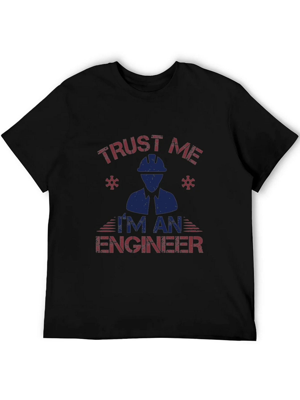 Trust Me Im An Engineer Graphic T-Shirt