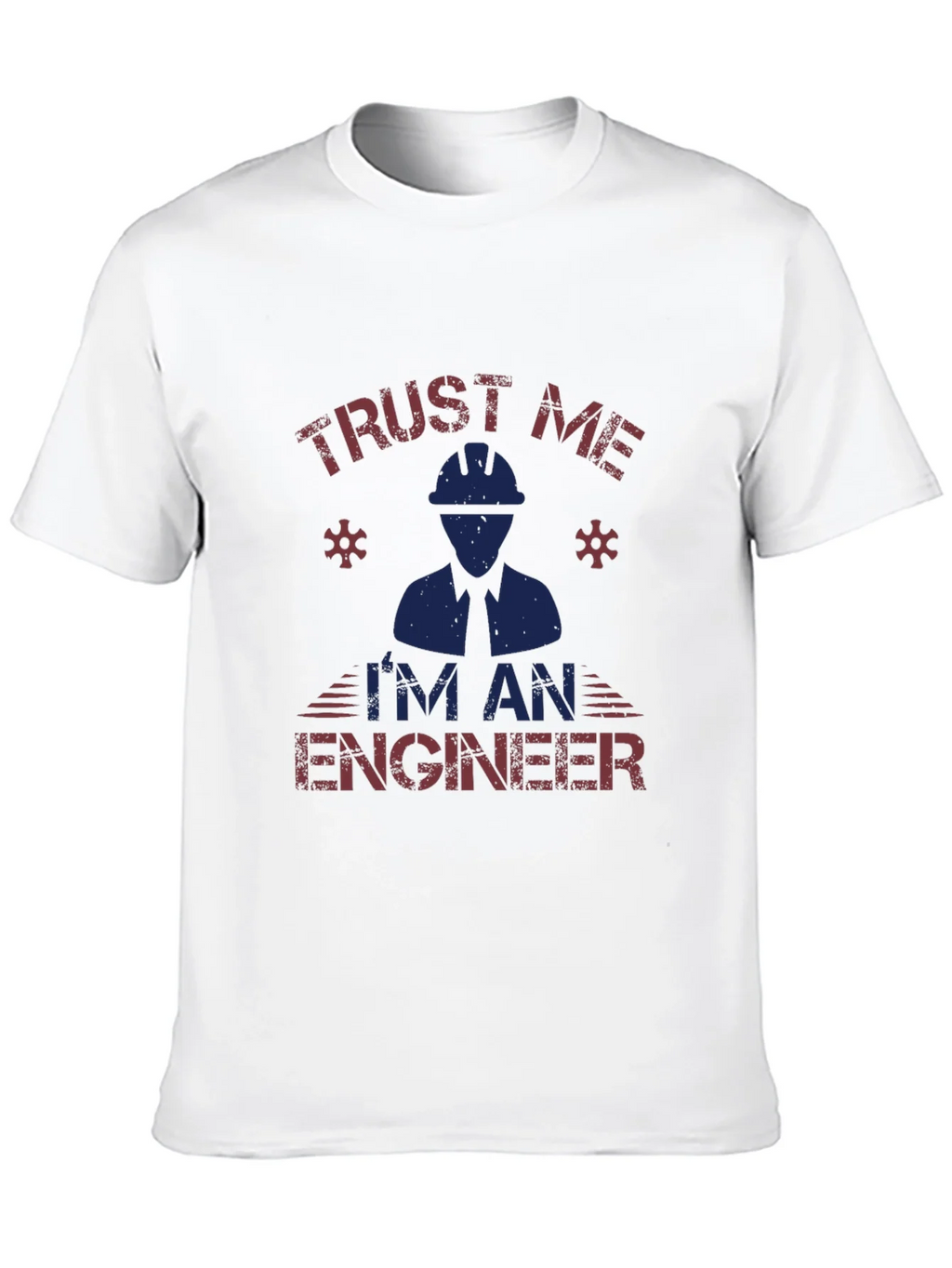 Trust Me Im An Engineer Graphic T-Shirt