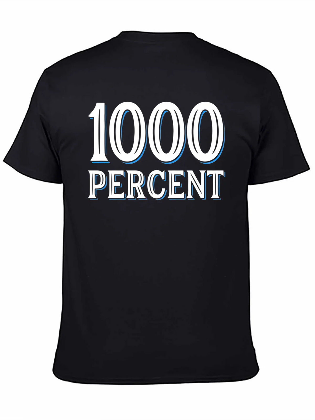 1000 Percent Graphic T-Shirt - Bold Statement Tee product image 4