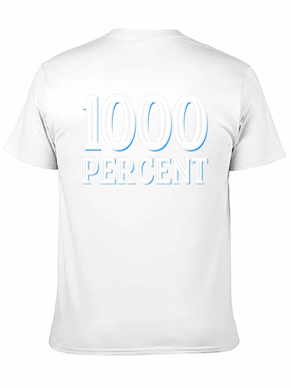 1000 Percent Graphic T-Shirt - Bold Statement Tee product image 9