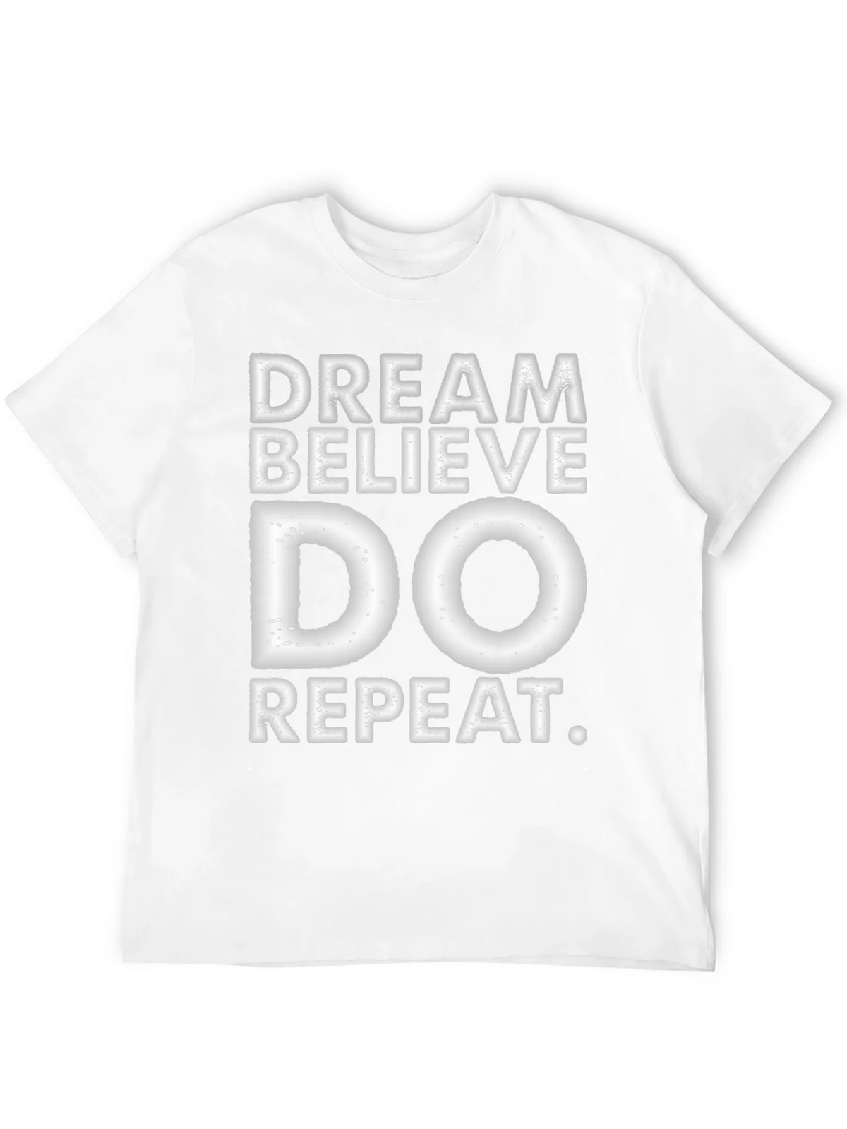 Dream Believe Do Repeat T-Shirt product image 11
