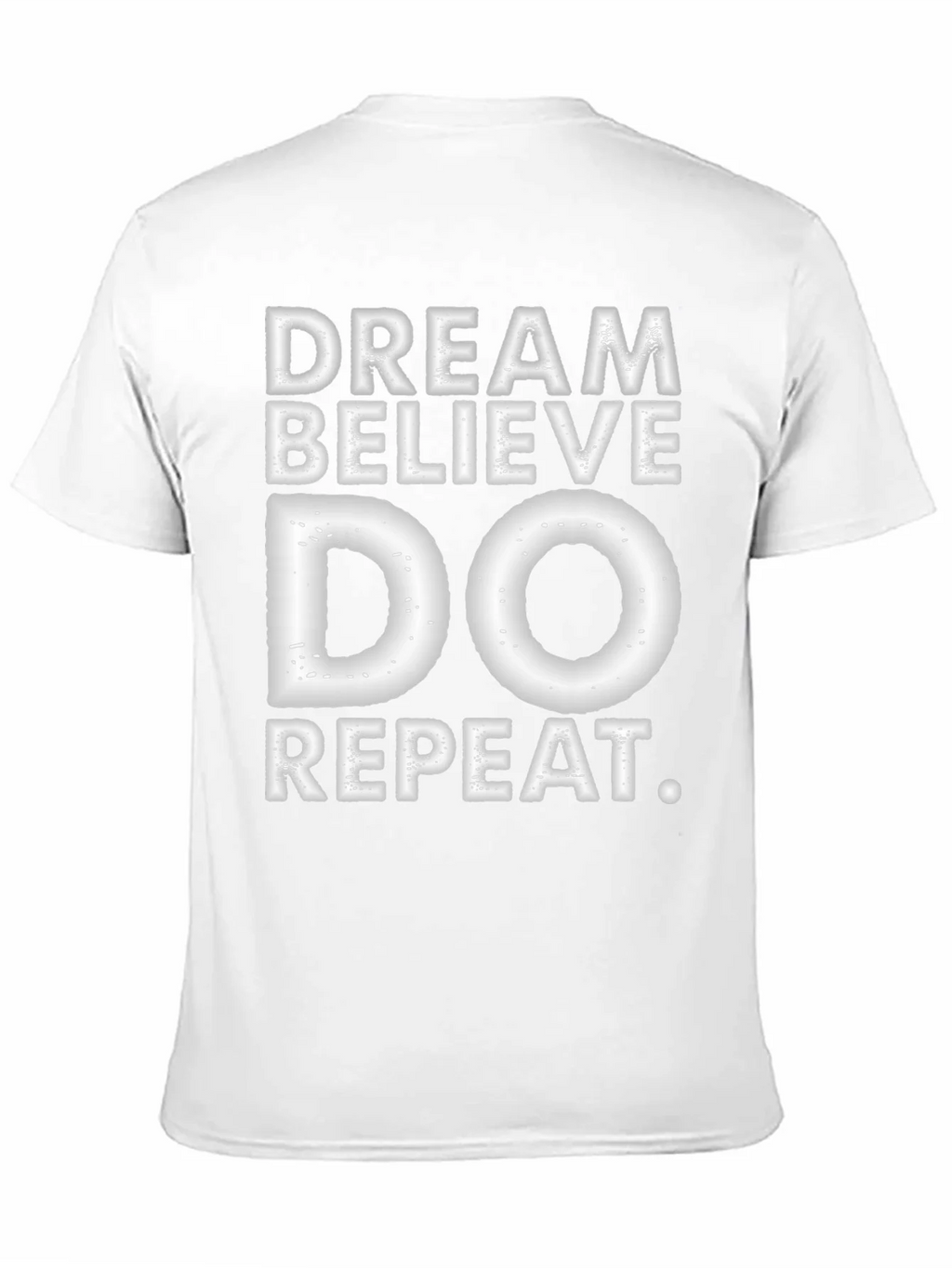 Dream Believe Do Repeat T-Shirt product image 10