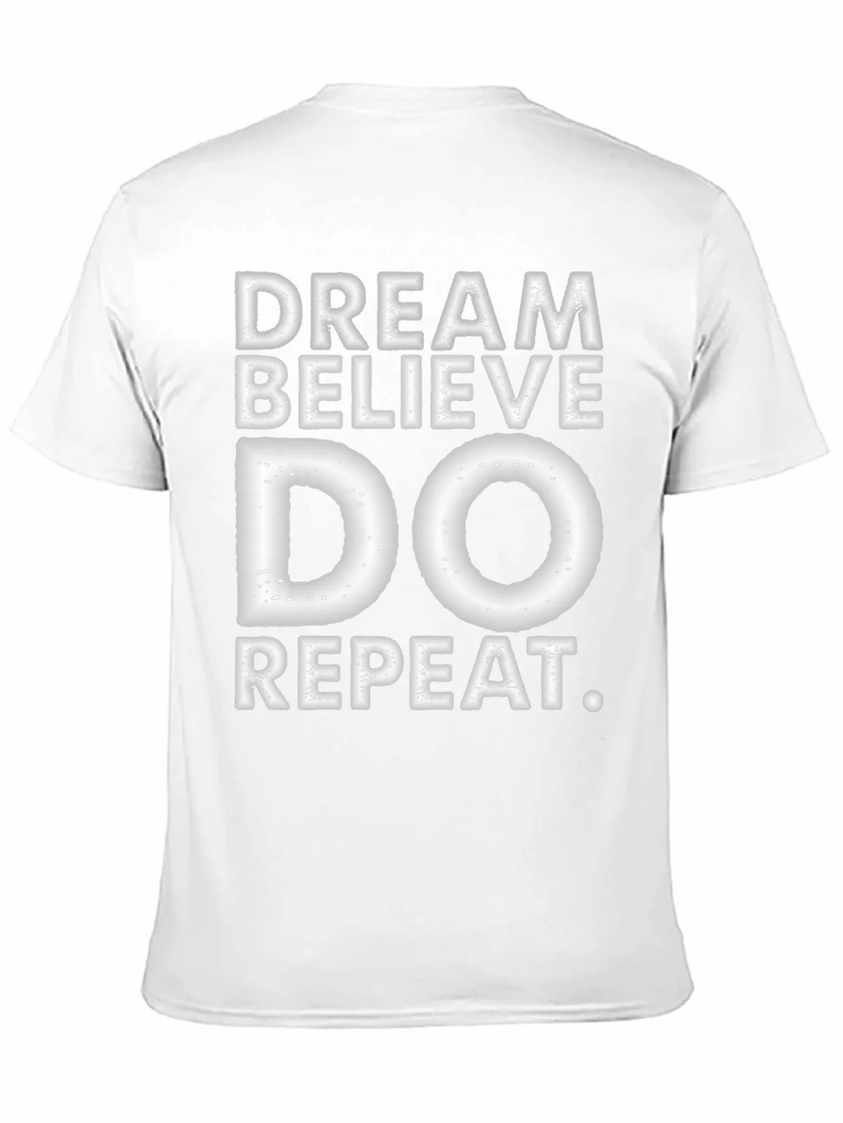 Dream Believe Do Repeat T-Shirt product image 10