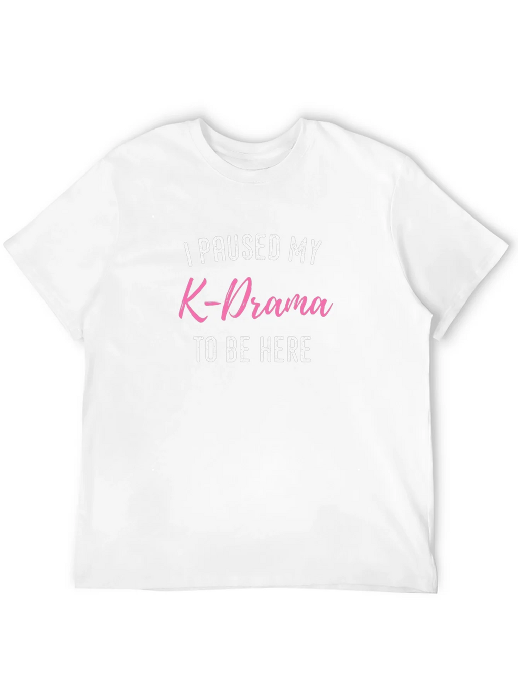 K-Drama Fan Tee: I Paused My product image 11