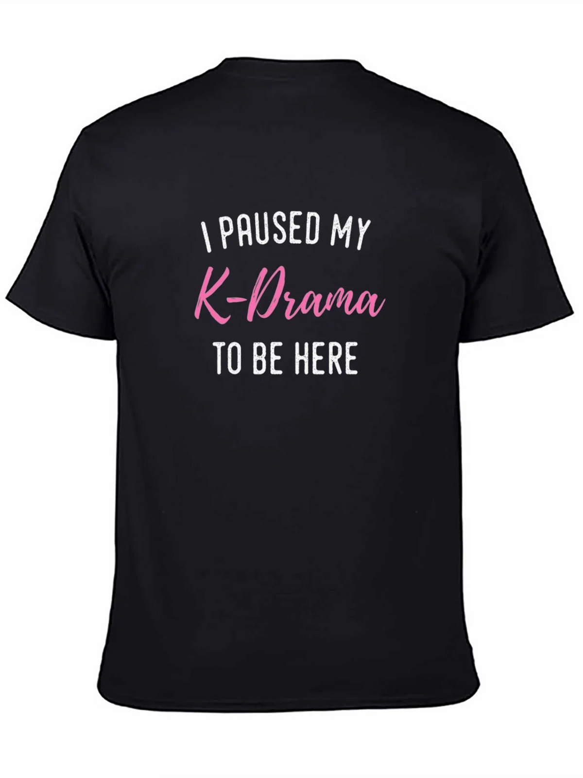 K-Drama Fan Tee: I Paused My product image 4