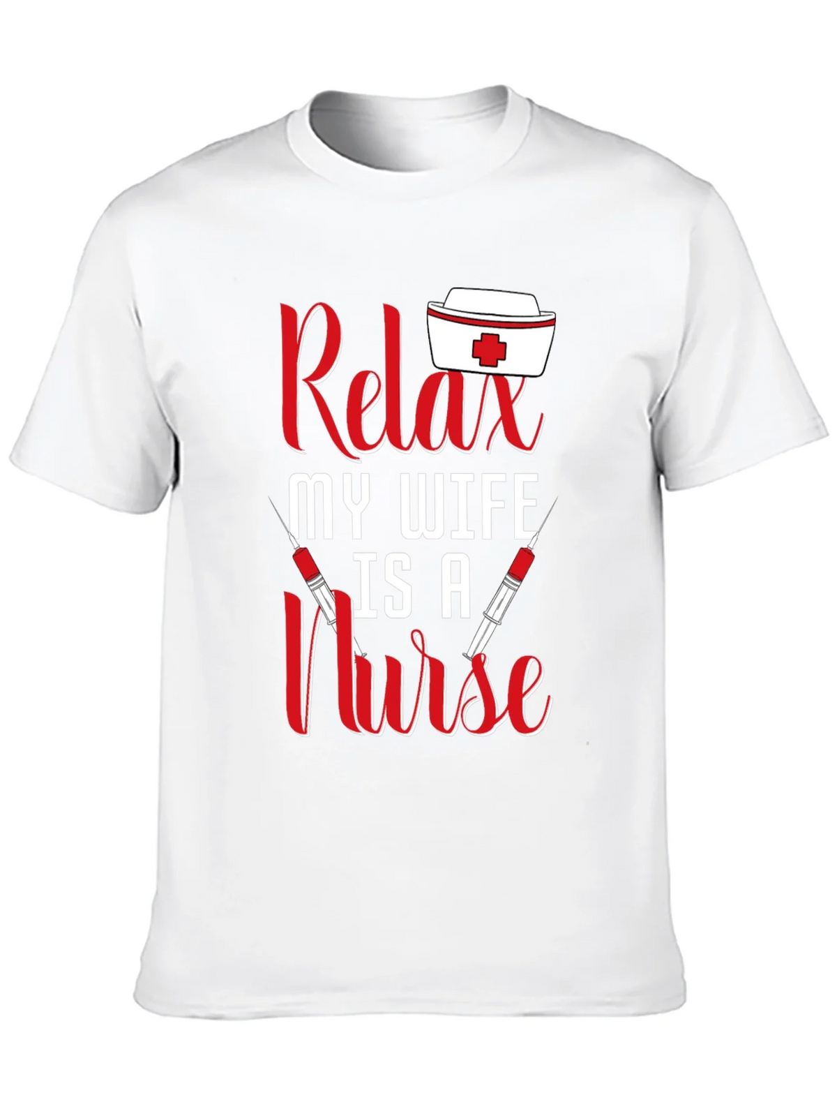 Relax My Wife Is A Nurse T-Shirt product image 9