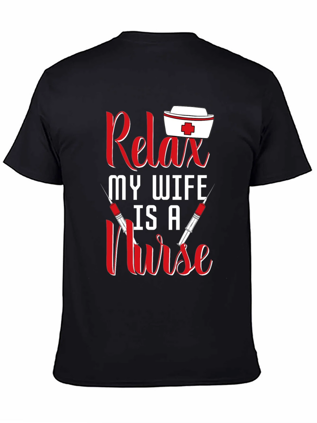Relax My Wife Is A Nurse T-Shirt product image 4