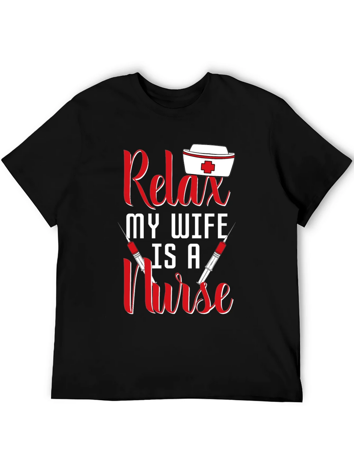 Relax My Wife Is A Nurse T-Shirt product image 5