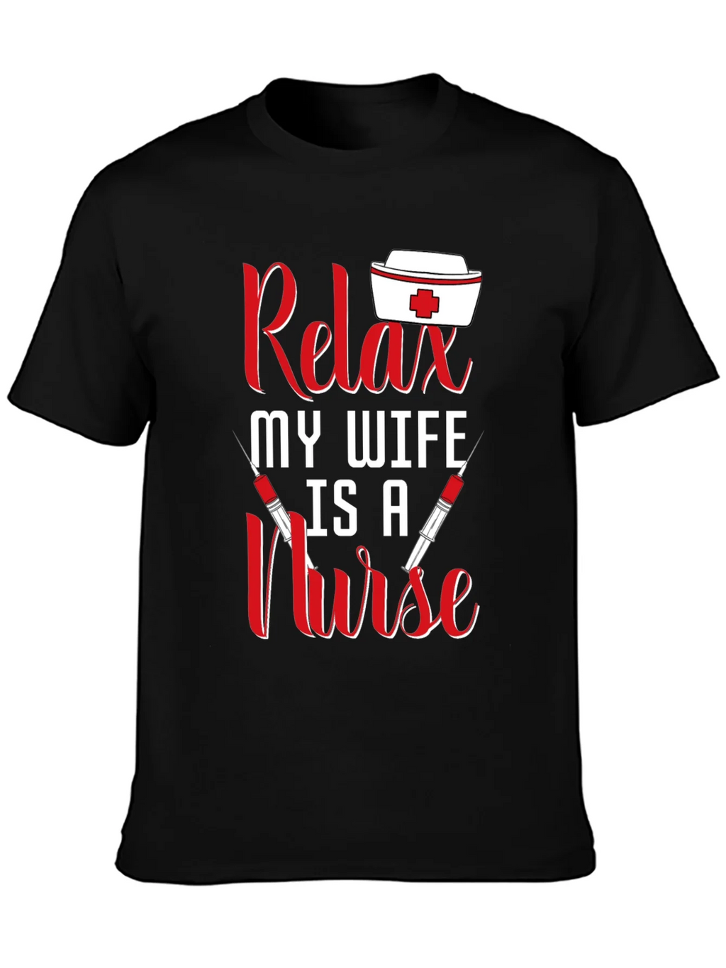 Relax My Wife Is A Nurse T-Shirt product image 3
