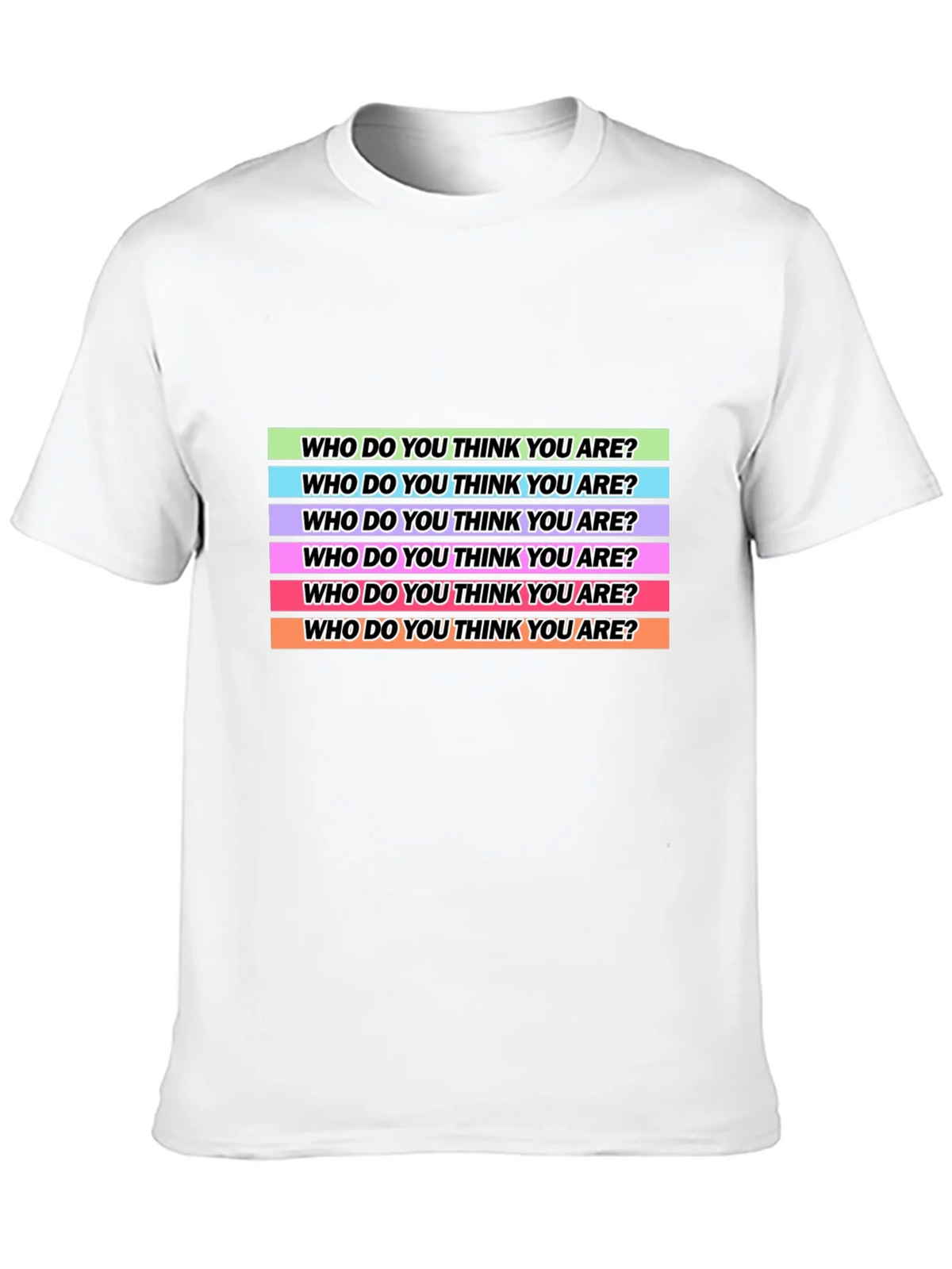 Who Do You Think Are? T-Shirt product image 9