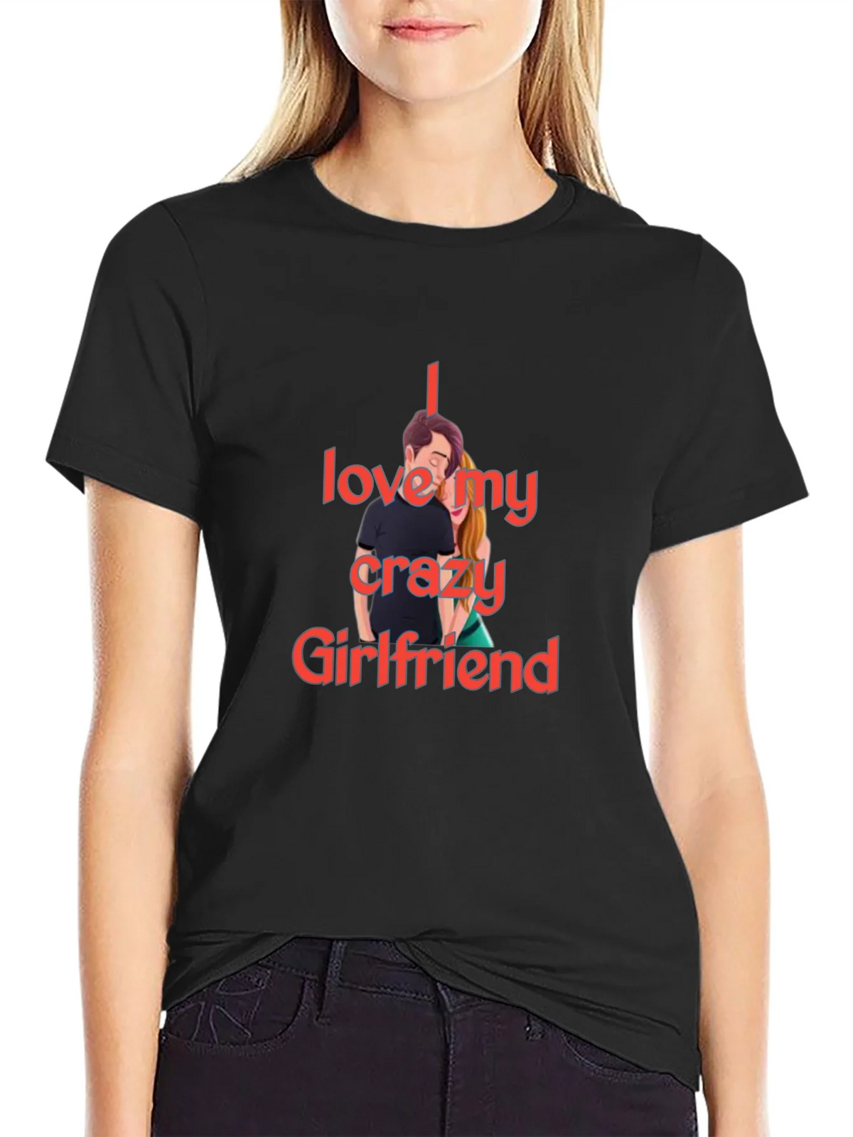 I Love My Crazy Girlfriend T-Shirt product image 2