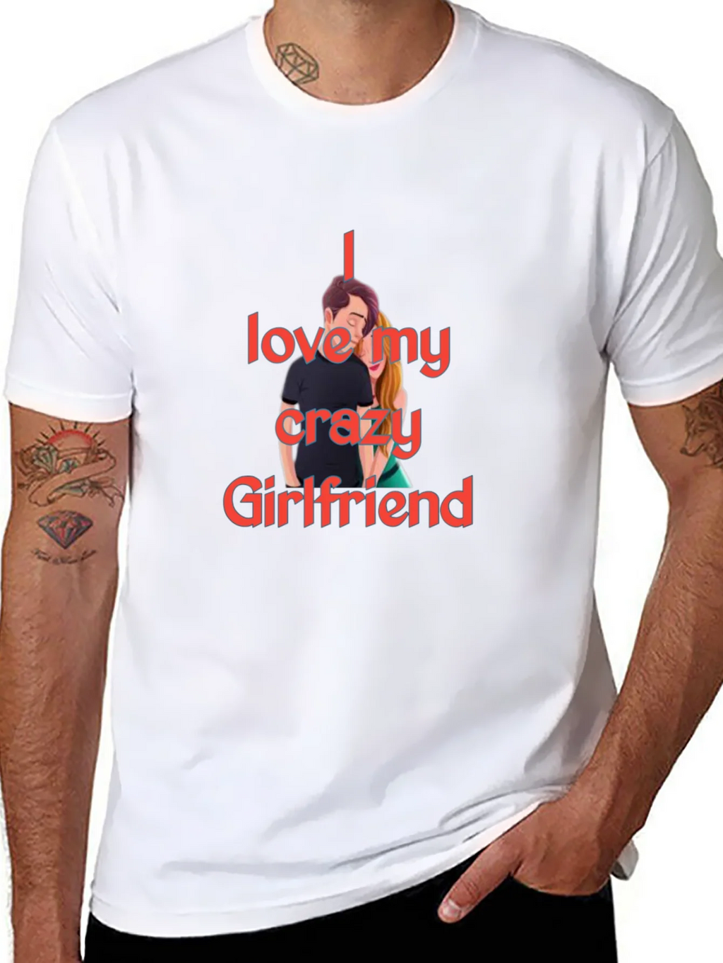 I Love My Crazy Girlfriend T-Shirt product image 7