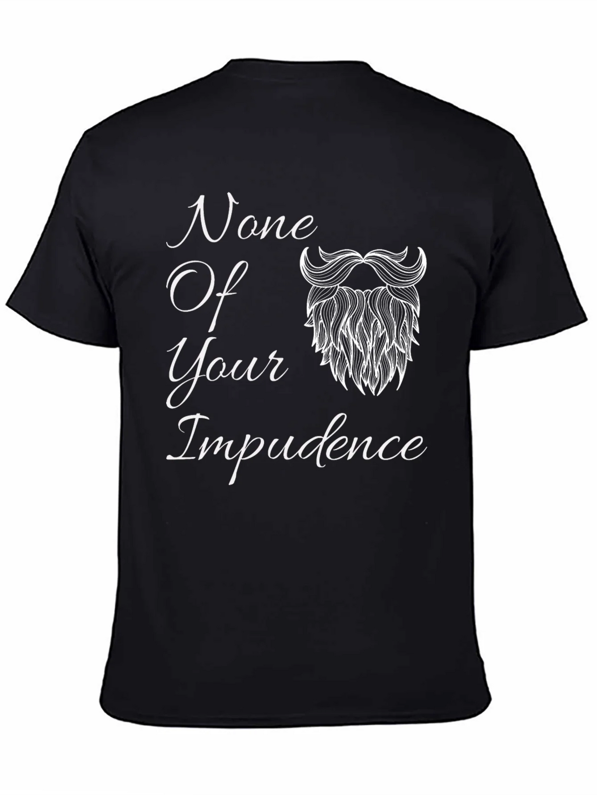 None Of Your Impudence Black T-Shirt product image 4