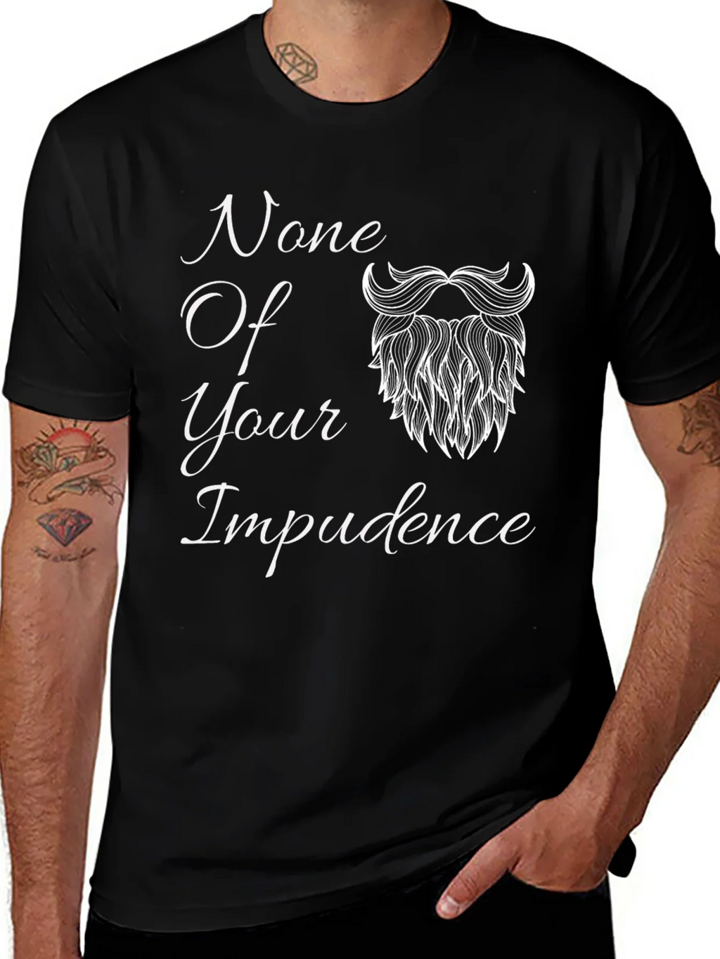 None Of Your Impudence Black T-Shirt product image 1
