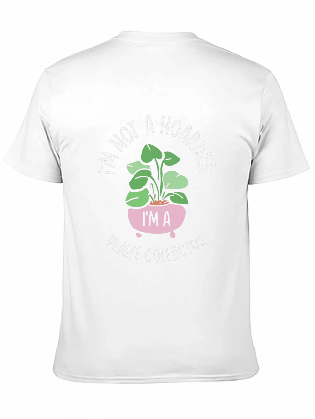 Plant Collector Tee - Im Not a Hoarder Funny T-Shirt product image 10