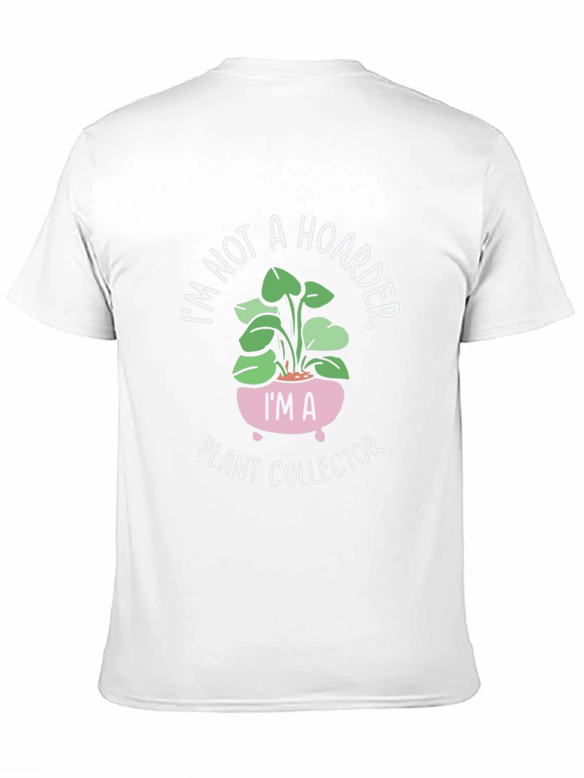 Plant Collector Tee - Im Not a Hoarder Funny T-Shirt product image 10