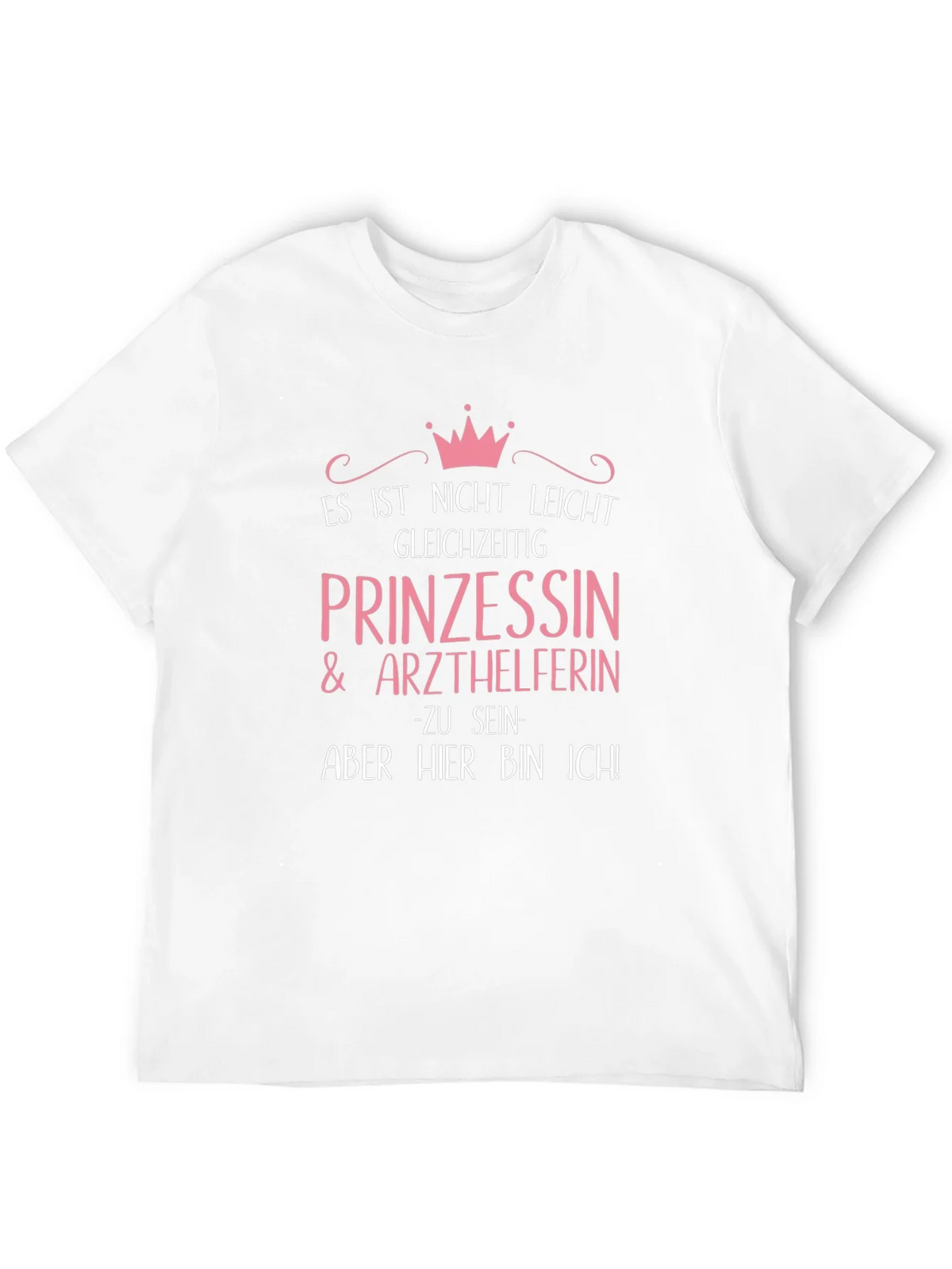 Princess & Medical Assistant T-Shirt - German Text product image 11