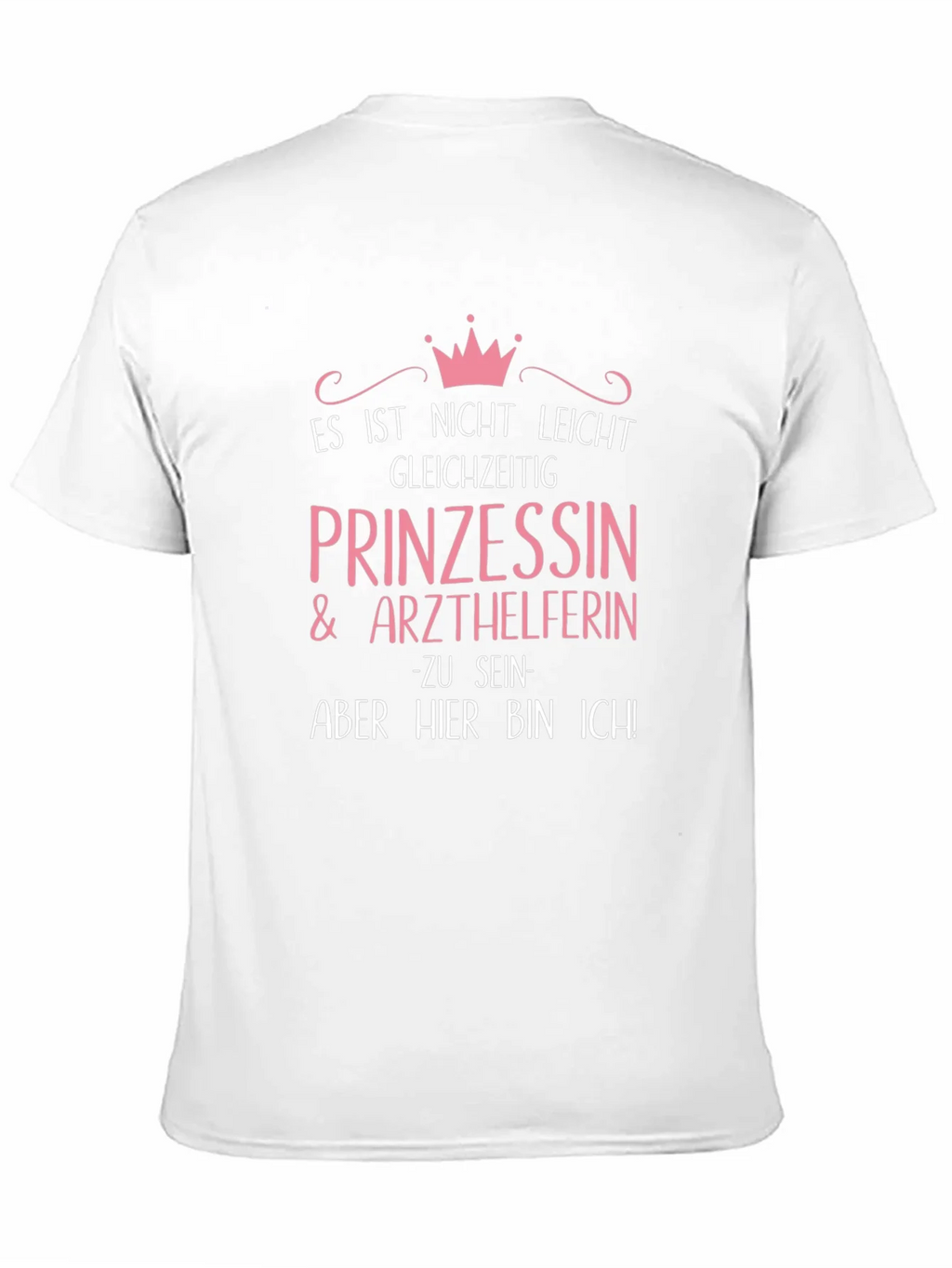 Princess & Medical Assistant T-Shirt - German Text product image 10