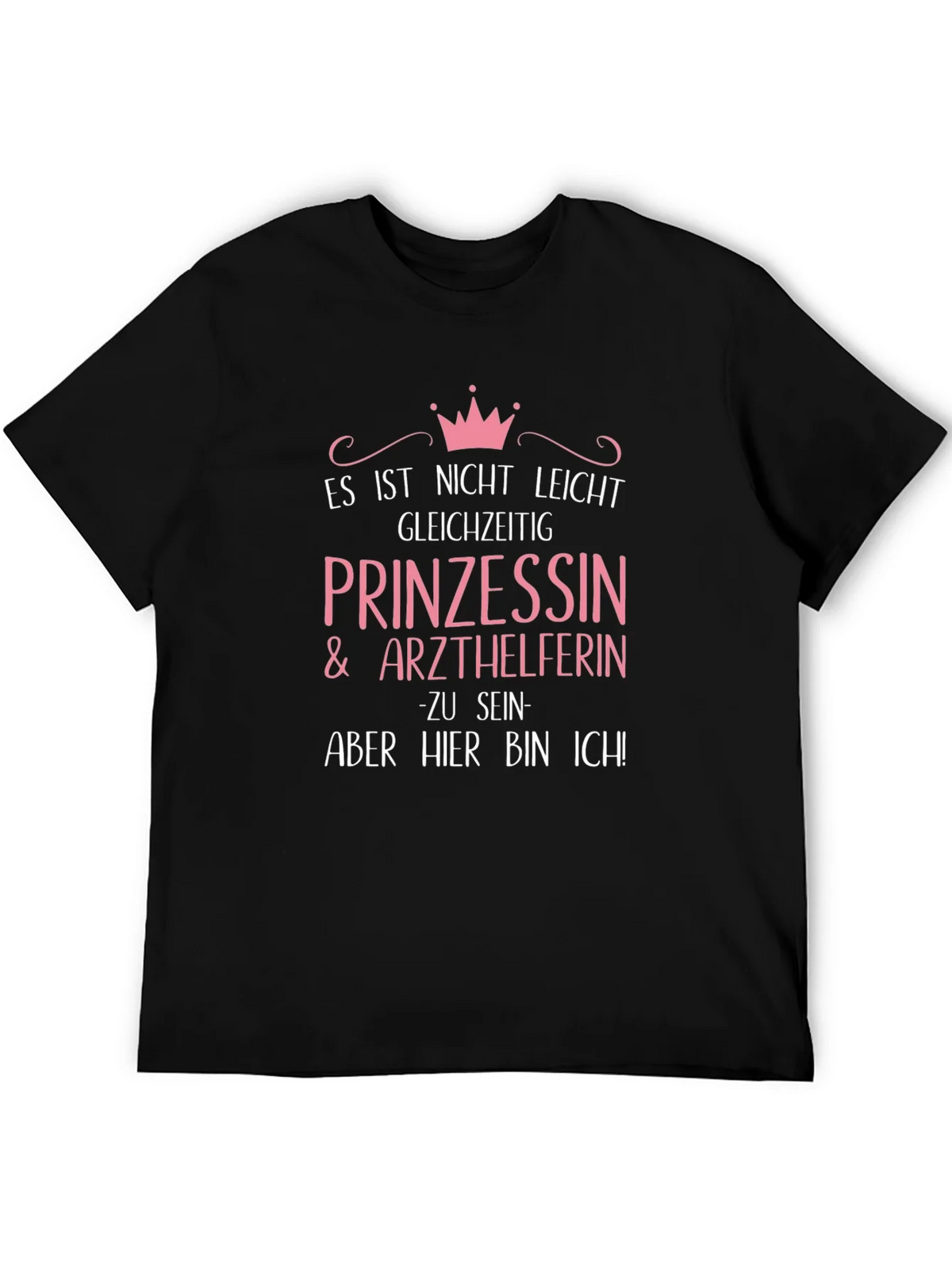 Princess & Medical Assistant T-Shirt - German Text product image 5
