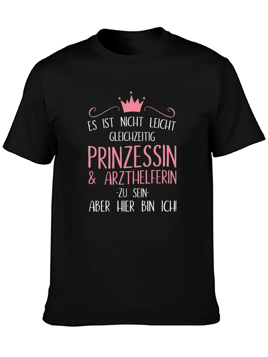 Princess & Medical Assistant T-Shirt - German Text product image 3