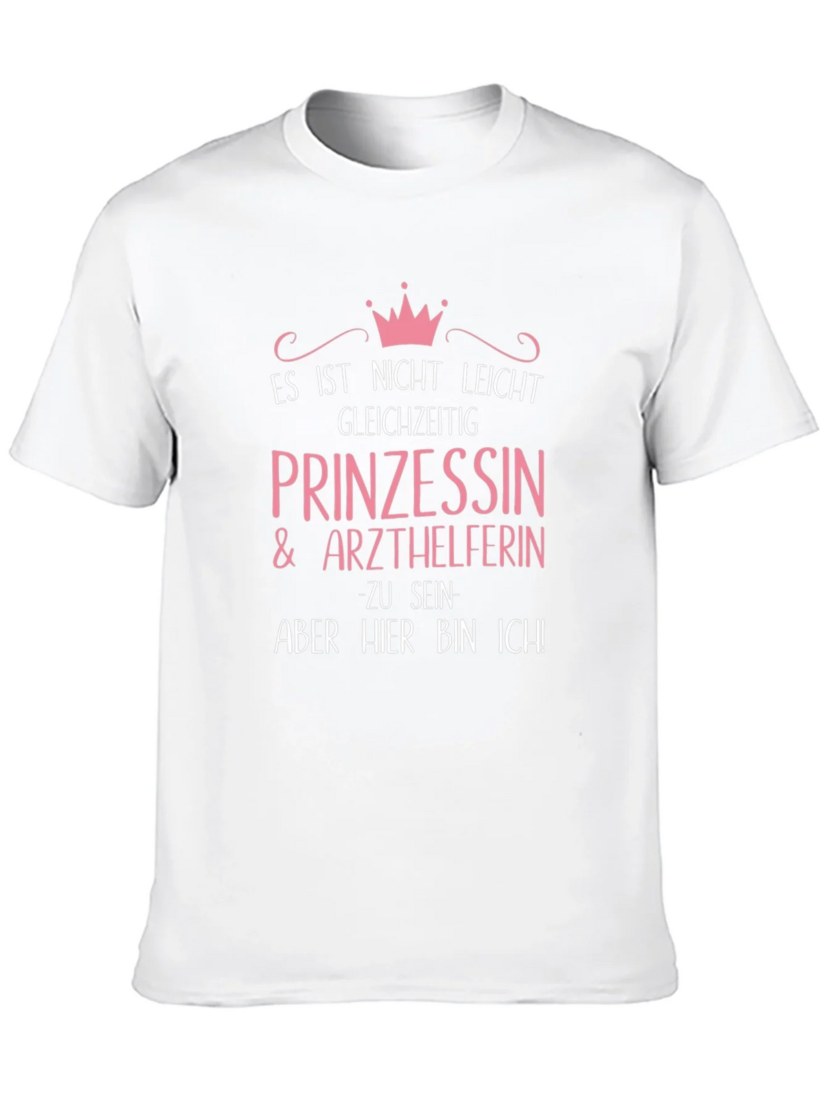 Princess & Medical Assistant T-Shirt - German Text product image 9