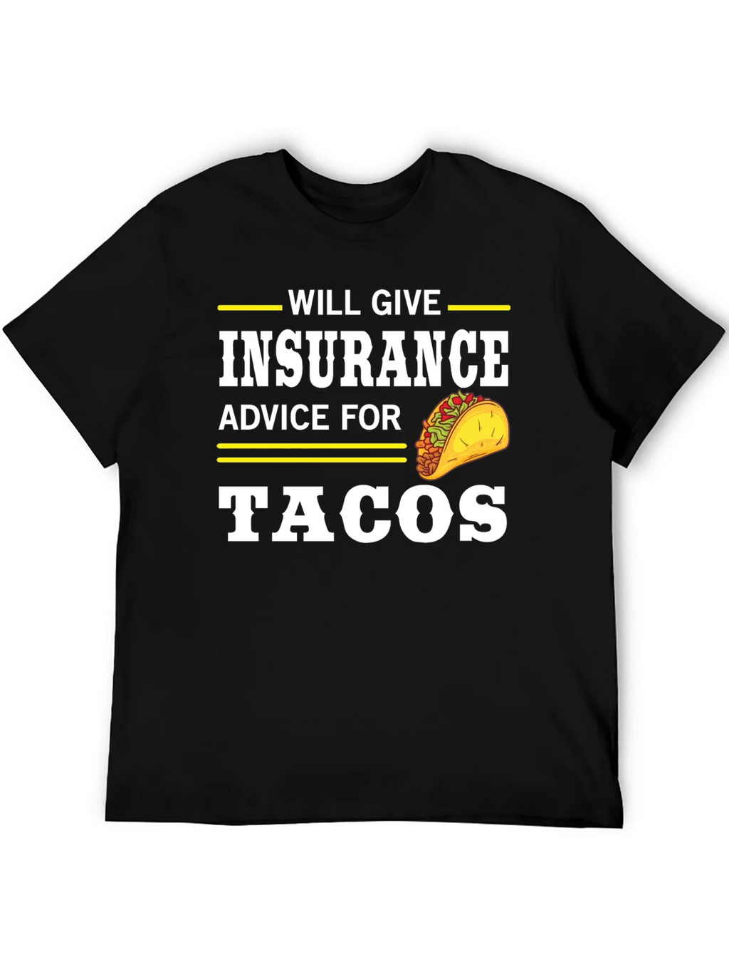Insurance Advice For Tacos Graphic Tee product image 5