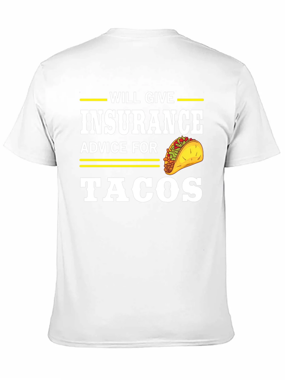 Insurance Advice For Tacos Graphic Tee product image 10