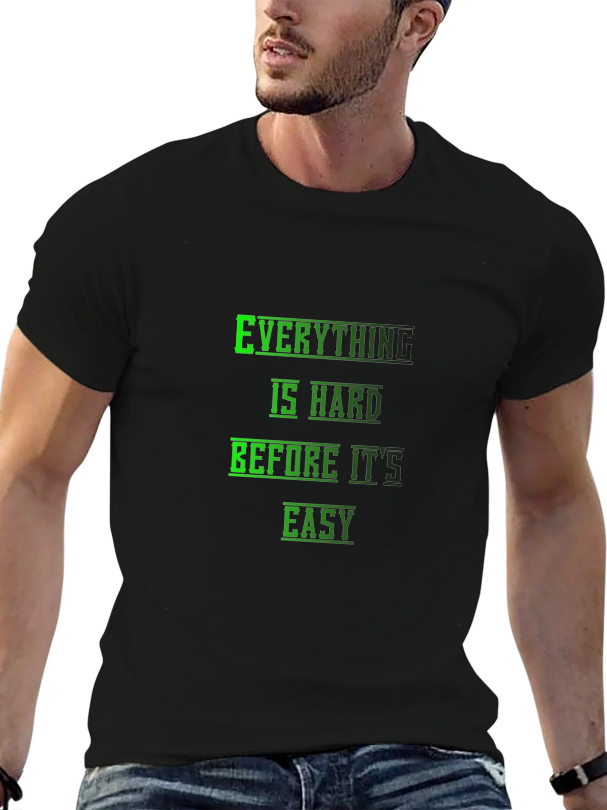 Motivational Black T-Shirt: Everything is Hard Before its product image 6