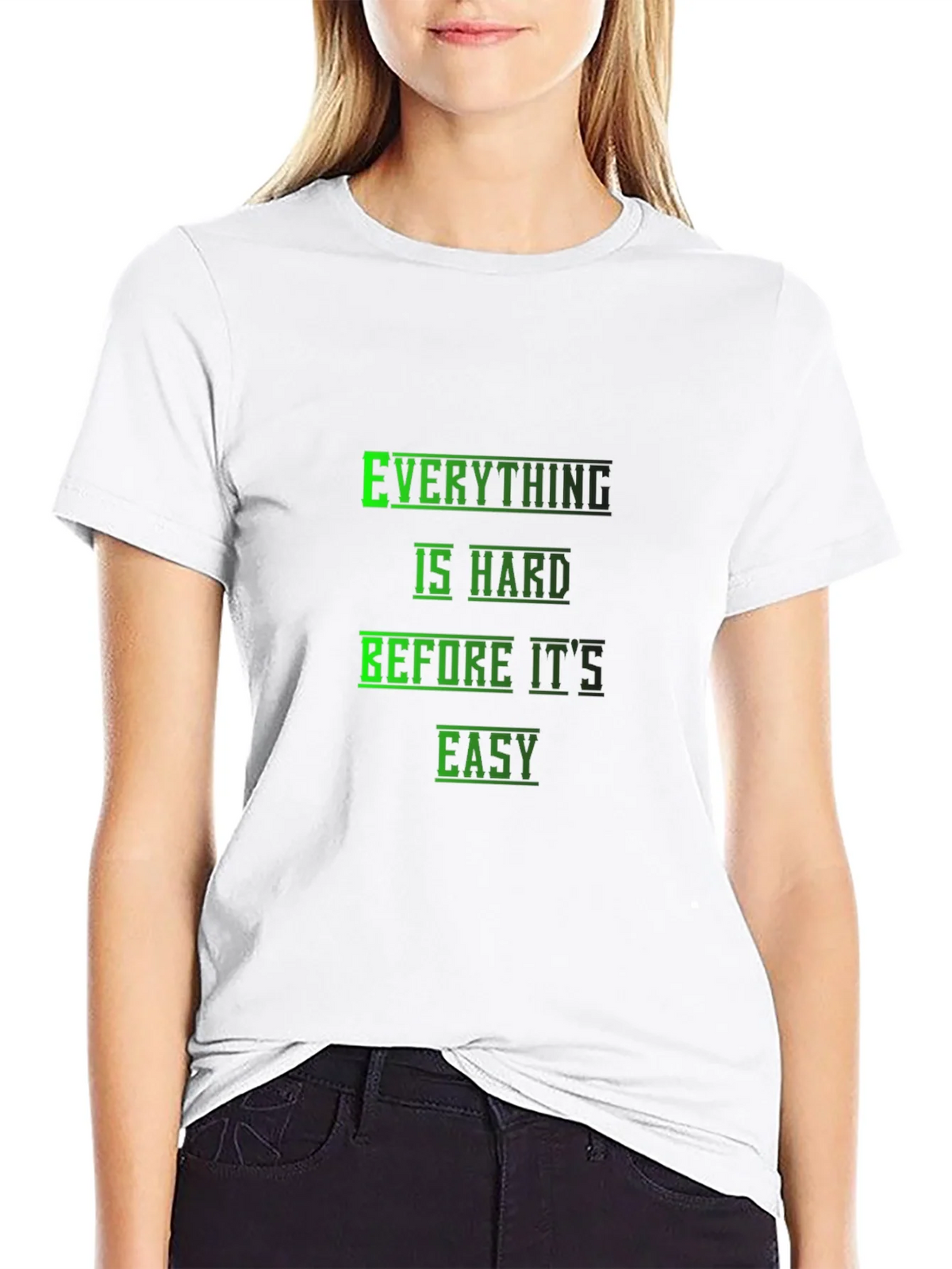Motivational Black T-Shirt: Everything is Hard Before its product image 8