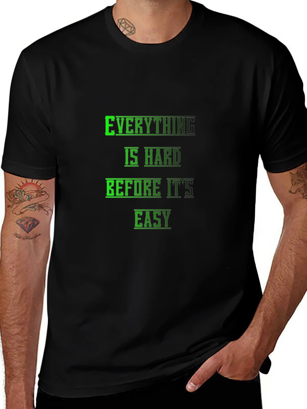 Motivational Black T-Shirt: Everything is Hard Before its product image 1