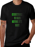 Motivational Black T-Shirt: Everything is Hard Before its product image 1