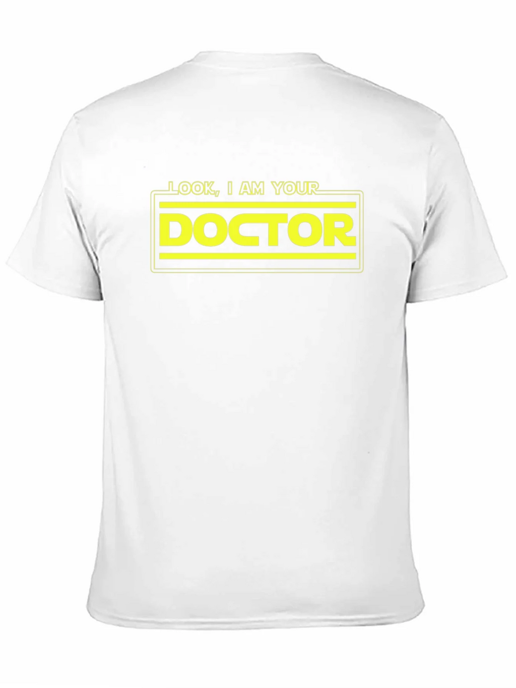Look I am Your Doctor T-Shirt product image 10